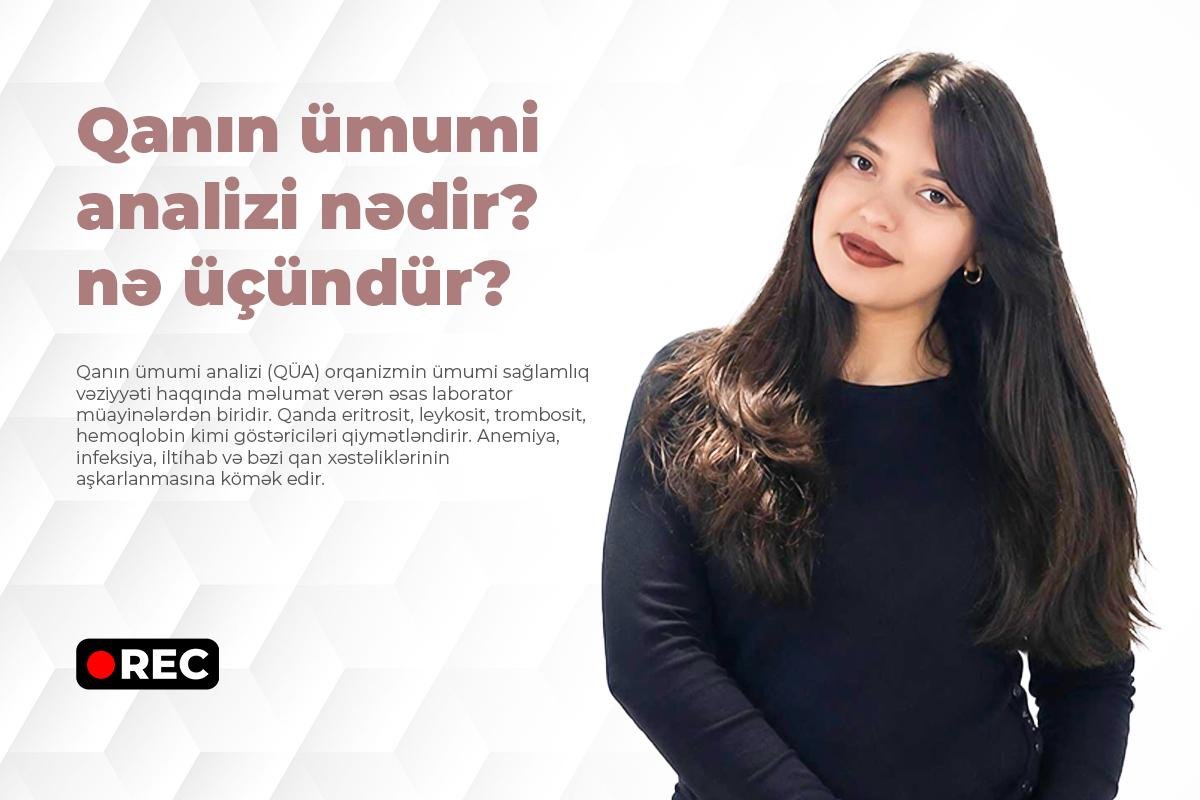  Qanın ümumi analizi nədir? nə üçündür?